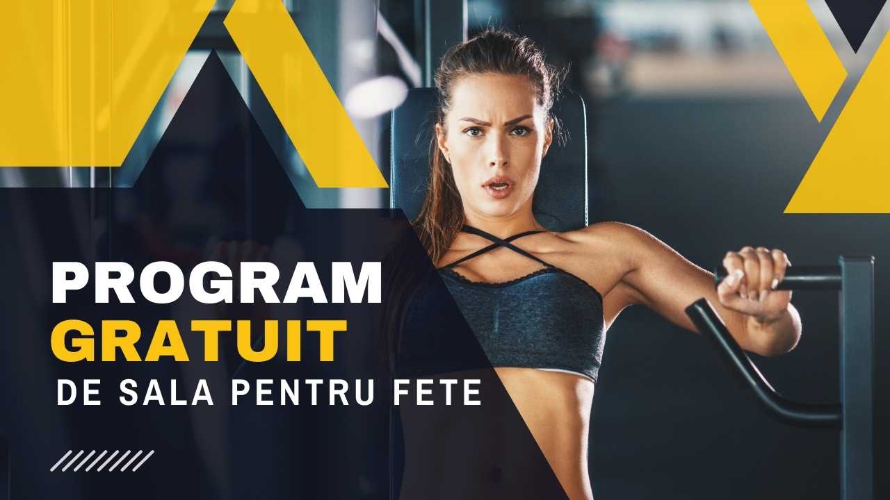 Program Gratuit de Antrenament si Nutritie la Sala | Fete