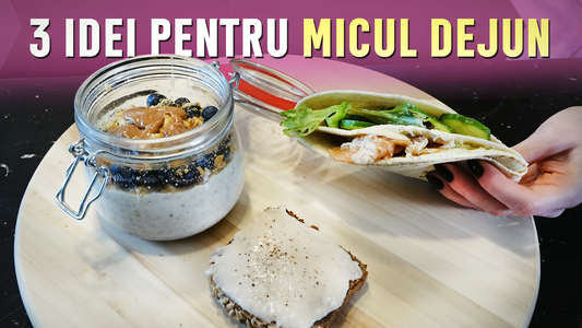 3 Retete pentru Micul Dejun