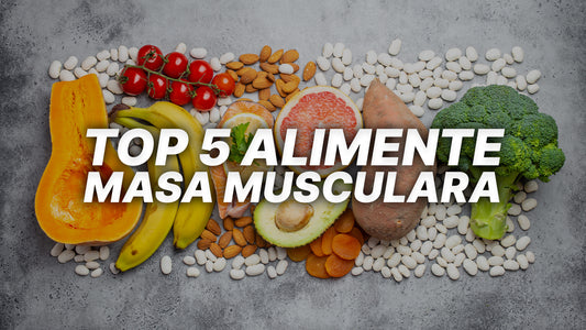 Top 5 Cele Mai Bune Alimente Pentru Masa Musculara